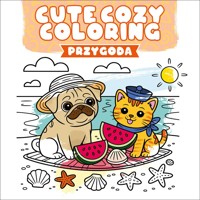Cute Cozy Coloring. Przygoda - zbiorowa praca - książka