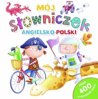 Mój słowniczek angielsko-polski - zbiorowa praca - książka