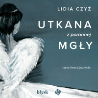 Utkana z porannej mgły - Czyż Lidia - audiobook + książka