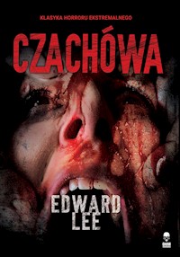 Czachówa - Edward Lee - ebook