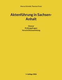 Aktenführung in Sachsen-Anhalt - Marcus Schmidt - ebook