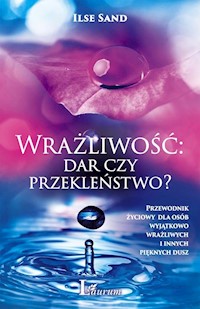 Wrażliwość dar czy przekleństwo? - Ilse Sand - książka