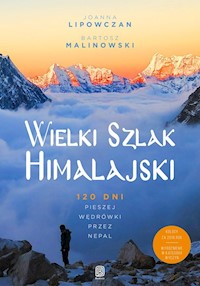 Wielki Szlak Himalajski - Lipowczan Joanna, Malinowski Bartosz - książka