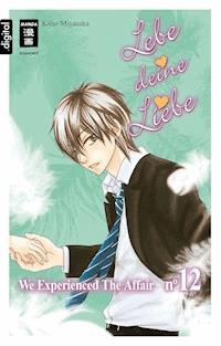 Lebe deine Liebe 12 - Kaho Miyasaka - ebook