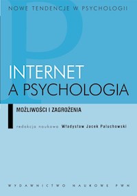 Internet a psychologia Możliwości i zagrożenia -  - książka