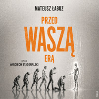Przed waszą erą - Łabuz Mateusz - ebook + audiobook + książka