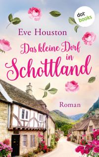 Das kleine Dorf in Schottland - Eve Houston - ebook