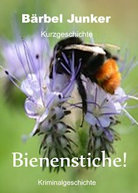 Bienenstiche! - Bärbel Junker - ebook