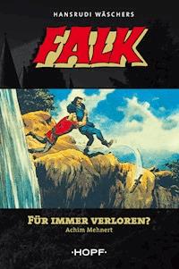 Falk 4: Für immer verloren? - Achim Mehnert - ebook