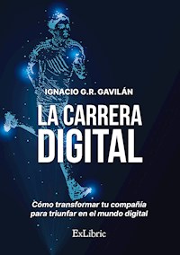 La carrera digital - Ignacio G.R. Gavilán - ebook