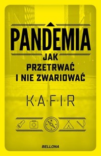 Pandemia. Jak przetrwać i nie zwariować - Kafir - ebook + audiobook + książka
