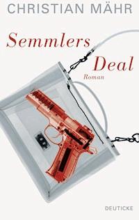 Semmlers Deal - Christian Mähr - ebook