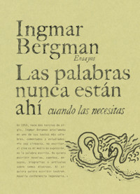 Las palabras nunca están ahí cuando las necesitas - Bergman Ingmar - ebook