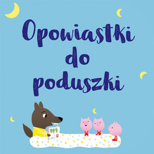 Opowiastki do poduszki - zbiorowa praca - książka