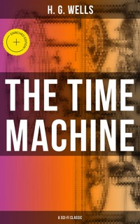 THE TIME MACHINE (A Sci-Fi Classic) - H G Wells - ebook