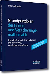 Grundprinzipien der Finanz- und Versicherungsmathematik - Peter Albrecht - ebook