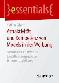 Attraktivität und Kompetenz von Models in der Werbung - Kathrin Schütz - ebook