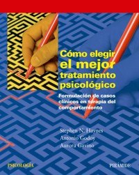 Cómo elegir el mejor tratamiento psicológico - Stephen N. Haynes - ebook