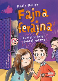 Fajna ferajna. Fortel w imię dobrej sprawy (tom 2) - Keller Kasia - książka