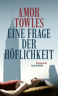 Eine Frage der Höflichkeit - Amor Towles - ebook