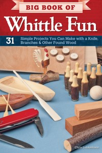 Big Book of Whittle Fun - Chris Lubkemann - ebook
