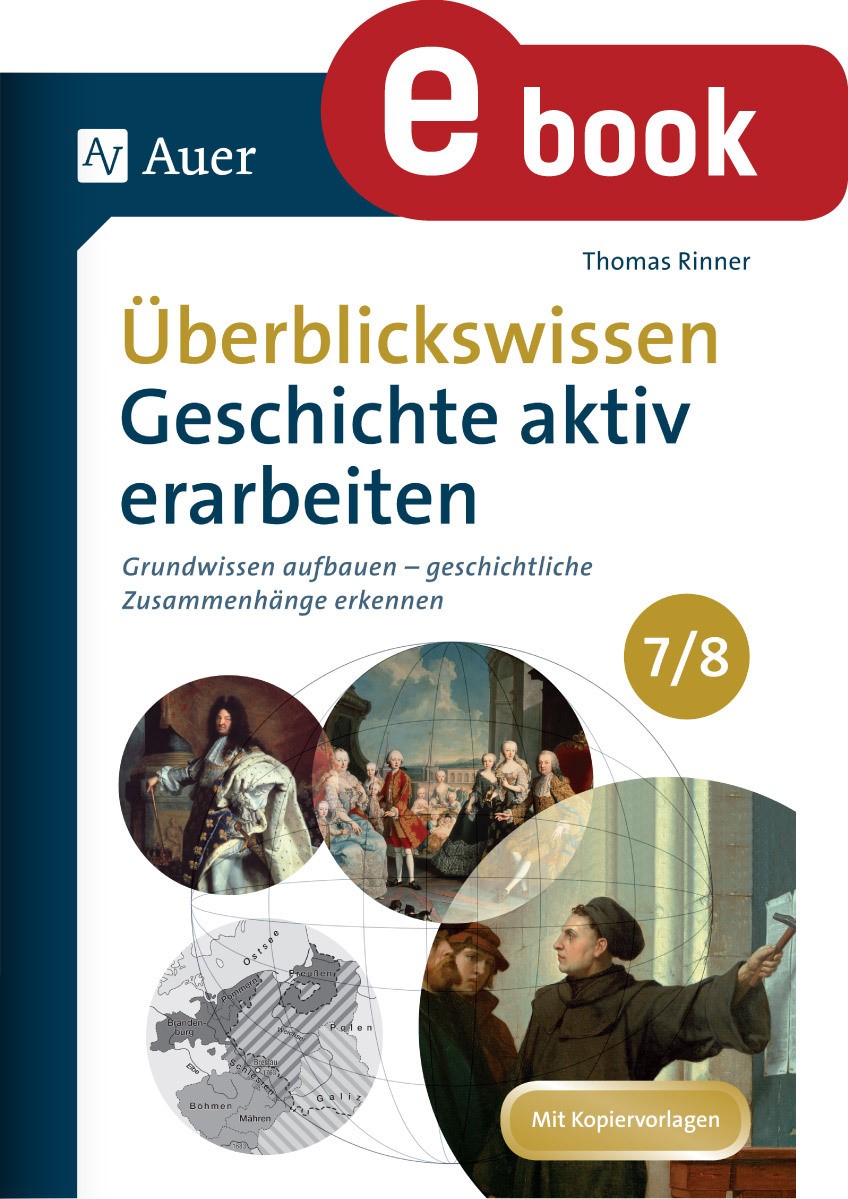 Überblickswissen Geschichte aktiv erarbeiten 7-8