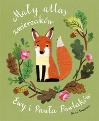 Mały atlas zwierzaków Ewy i Pawła Pawlaków - Pawlak Paweł, Pawlak Ewa - książka