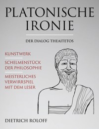 Platonische Ironie - Dietrich Roloff - ebook