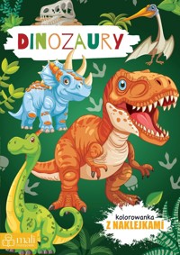 Kolorowanka z naklejkami. Dinozaury - zbiorowa praca - książka