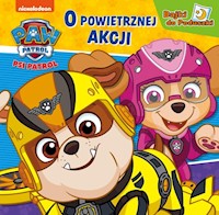 Psi Patrol Bajki do poduszki O powietrznej akcji -  - książka