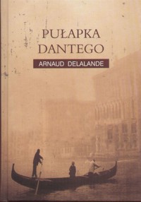 Pułapka Dantego - Delalande Arnaud - ebook