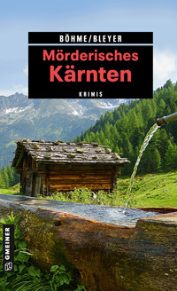 Mörderisches Kärnten - Dorothea Böhme - ebook