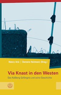 Via Knast in den Westen - - ebook