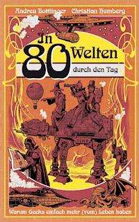In 80 Welten durch den Tag - Christian Humberg - ebook