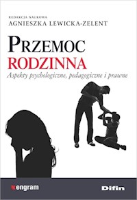 Przemoc rodzinna - Lewicka-Zelent Agnieszka redakcja naukowa - książka