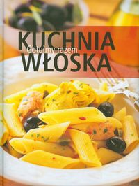 Kuchnia włoska Gotujmy razem -  - książka