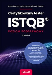 Certyfikowany tester ISTQB Poziom podstawowy - Roman Adam, Stapp Lucjan, Pilaeten Michael - książka