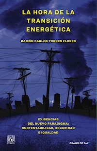 La hora de la transición energética - Ramón Carlos Torres Flores - ebook