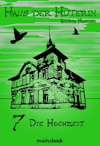 Haus der Hüterin: Band 7 - Die Hochzeit - Andrea Habeney - ebook