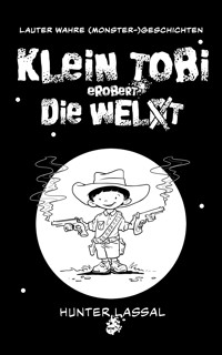 Klein Tobi erobert die Welt - Hunter Lassal - ebook