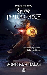 Teatr węży. Śpiew potępionych - Agnieszka Hałas - ebook