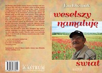 Weselszy namaluję świat - Bliźniuk Jan - książka
