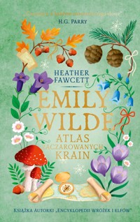 Emily Wilde. Atlas Zaczarowanych Krain - Fawcett Heather - ebook + książka