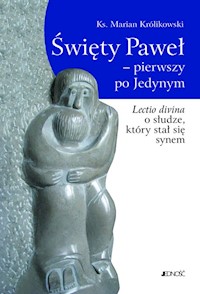Święty Paweł Pierwszy po Jedynym - Królikowski Marian - książka