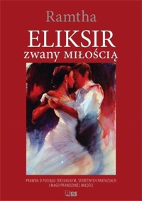 Eliksir zwany miłością - Ramtha - ebook + książka