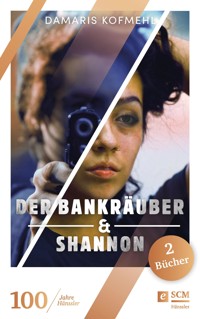 Der Bankräuber & Shannon - Damaris Kofmehl - ebook