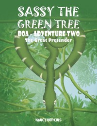 Sassy the Green Tree Boa - Adventure Two - Nancy Hopkins - ebook