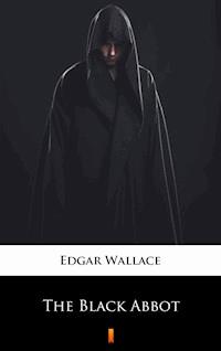 The Black Abbot - Edgar Wallace - ebook