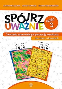 Spójrz uważnie Część 3 - Szłapa Katarzyna, Tomasik Iwona, Wrzesiński Sławomir - książka