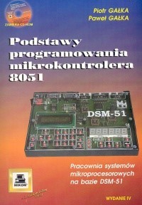 Podstawy programowania mikrokontrolera 8051 - Gałka Piotr, Gałka Paweł - książka